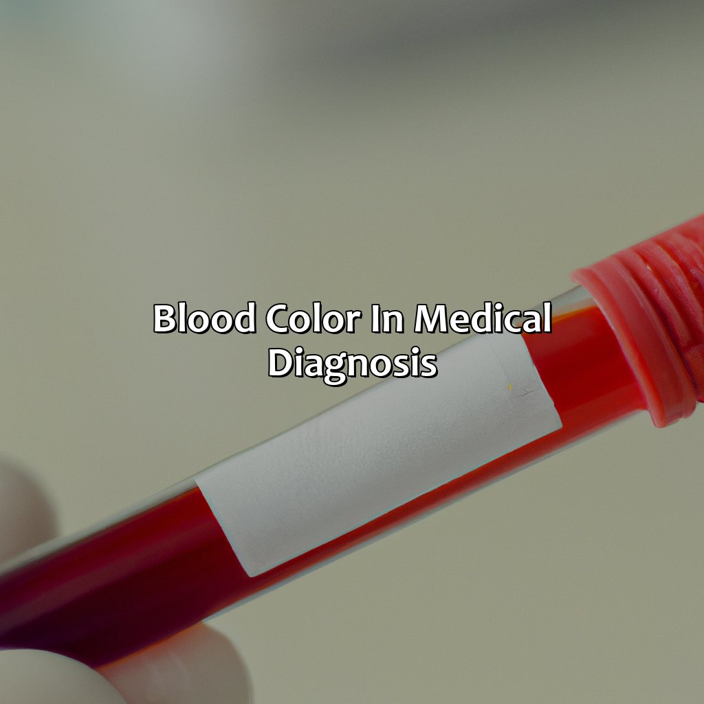 Blood Color In Medical Diagnosis  - What Color Is Blood, 