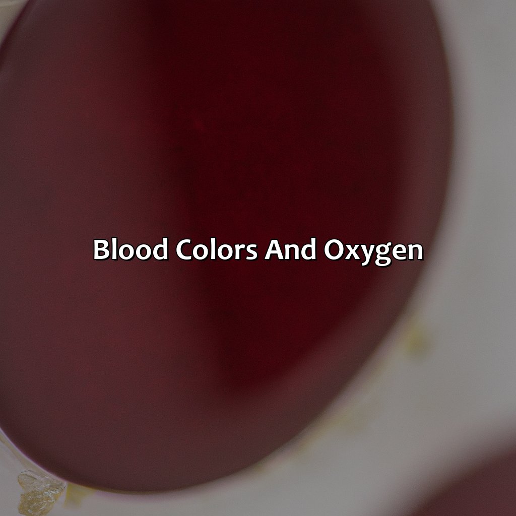 Blood Colors And Oxygen - What Color Is Blood With No Oxygen, 