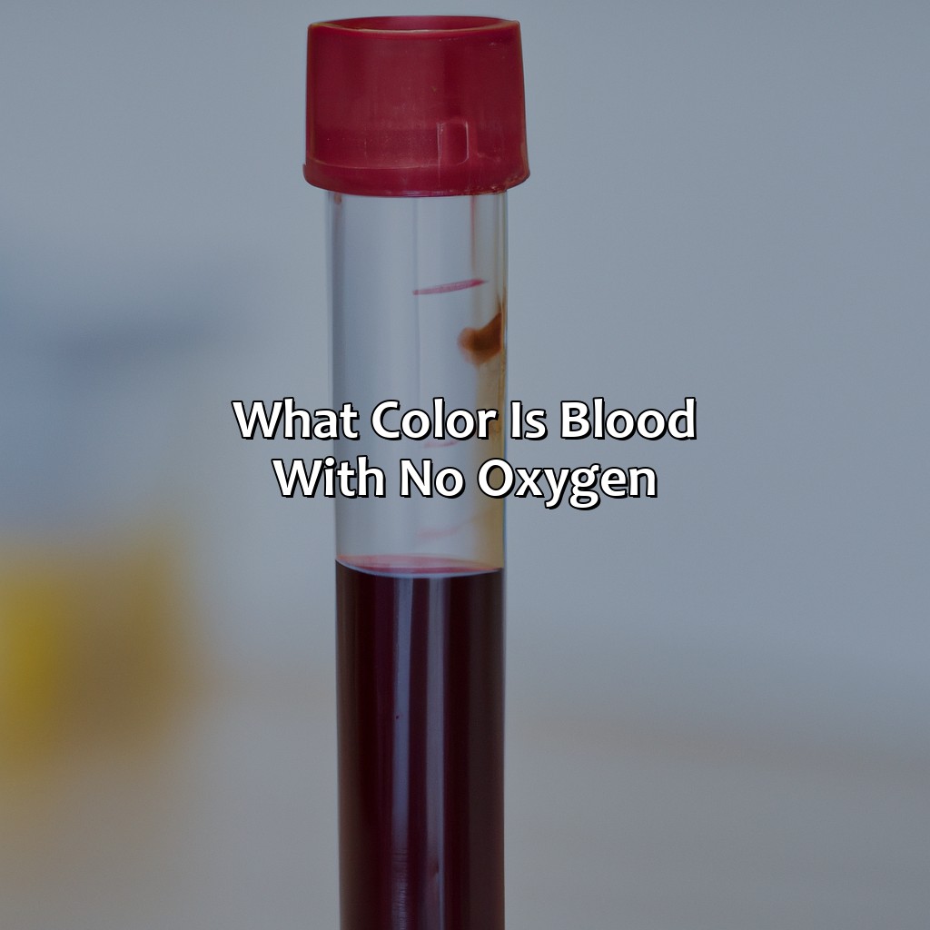 What Color Is Blood With No Oxygen? - What Color Is Blood With No Oxygen, 