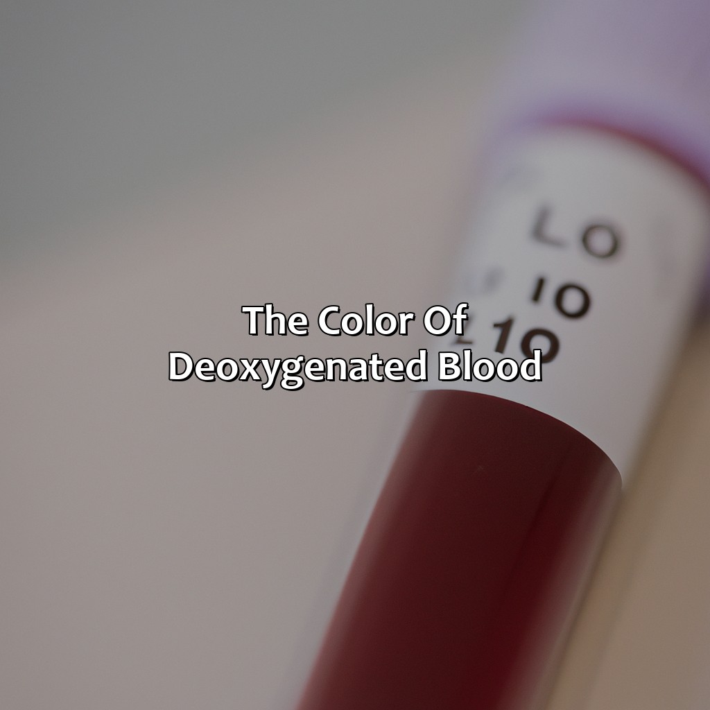 The Color Of Deoxygenated Blood  - What Color Is Blood Without Oxygen, 