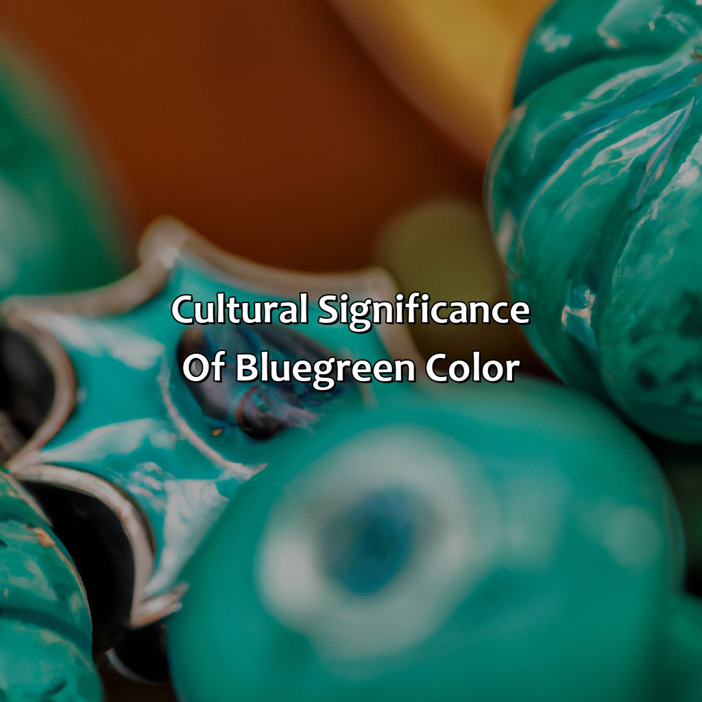 Cultural Significance Of Blue-Green Color  - What Color Is Blue Green, 