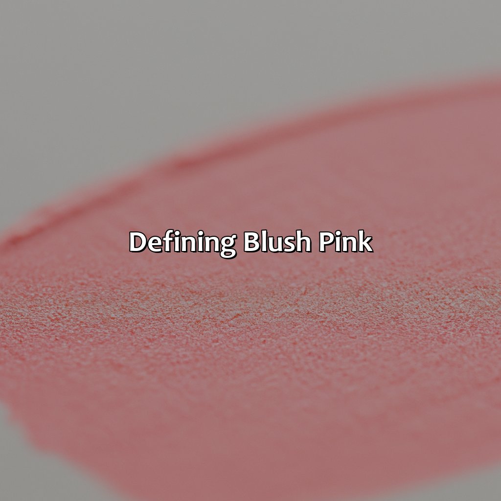 Defining Blush Pink  - What Color Is Blush Pink, 