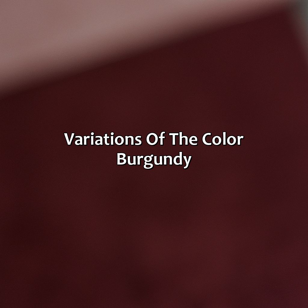 Variations Of The Color Burgundy  - What Color Is Burgundy, 