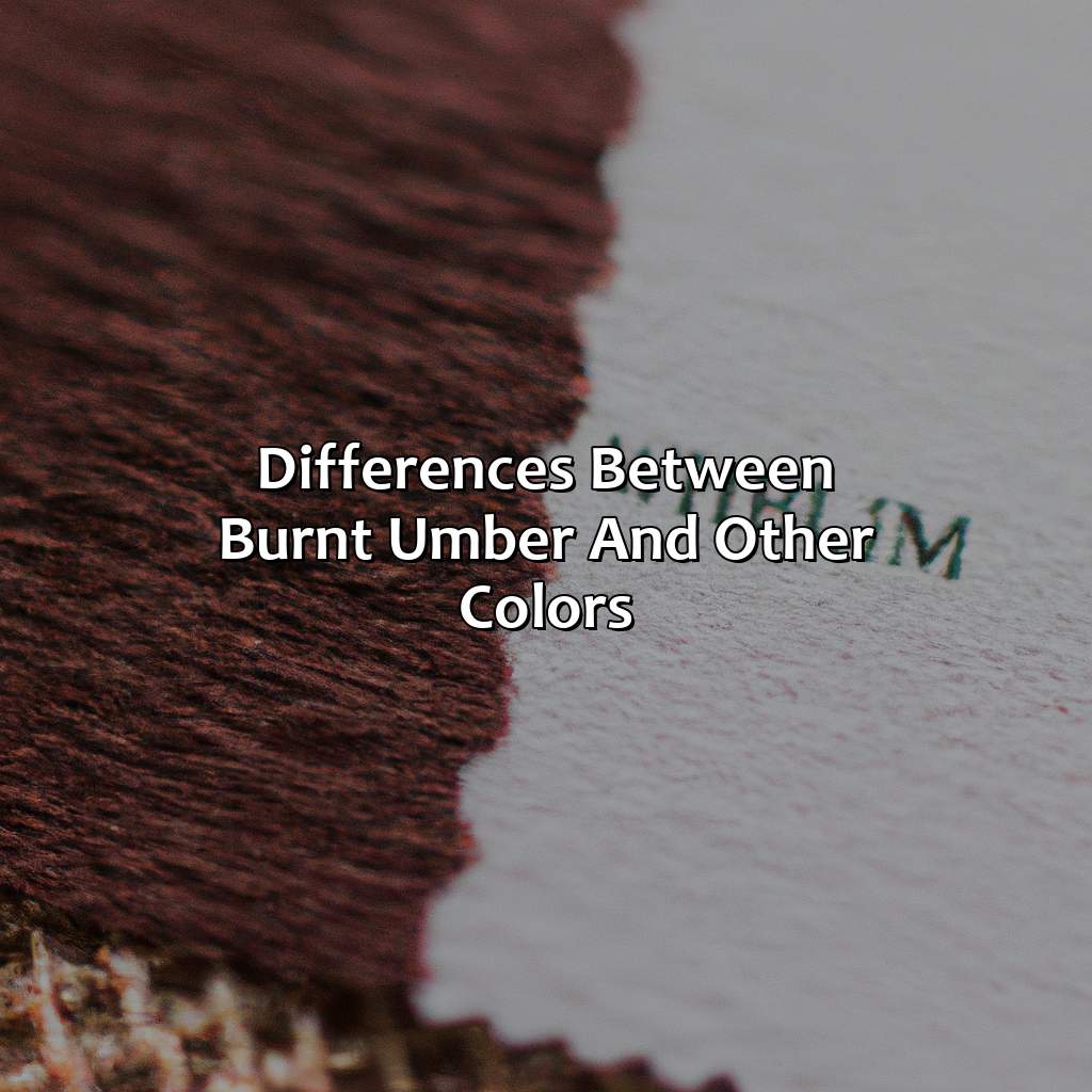 Differences Between Burnt Umber And Other Colors  - What Color Is Burnt Umber, 