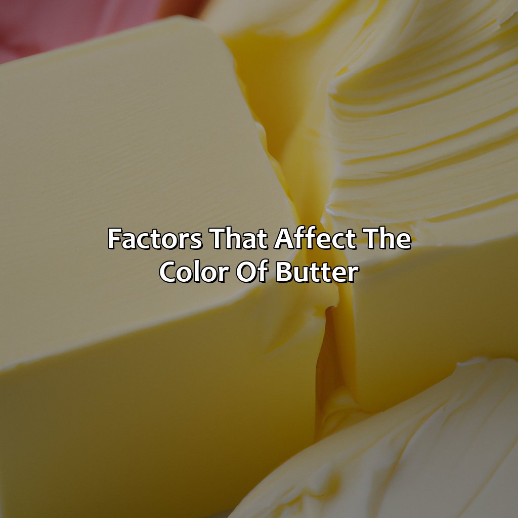 Factors That Affect The Color Of Butter  - What Color Is Butter, 