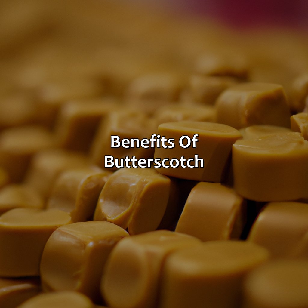 Benefits Of Butterscotch  - What Color Is Butterscotch, 