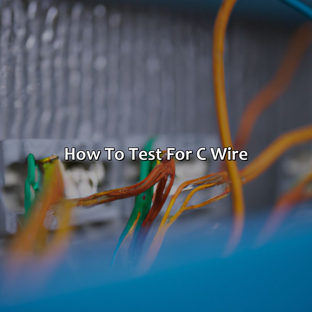 How To Test For C Wire  - What Color Is C Wire, 