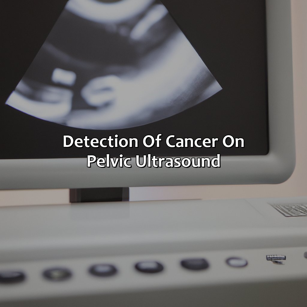 Detection Of Cancer On Pelvic Ultrasound  - What Color Is Cancer On A Pelvic Ultrasound, 