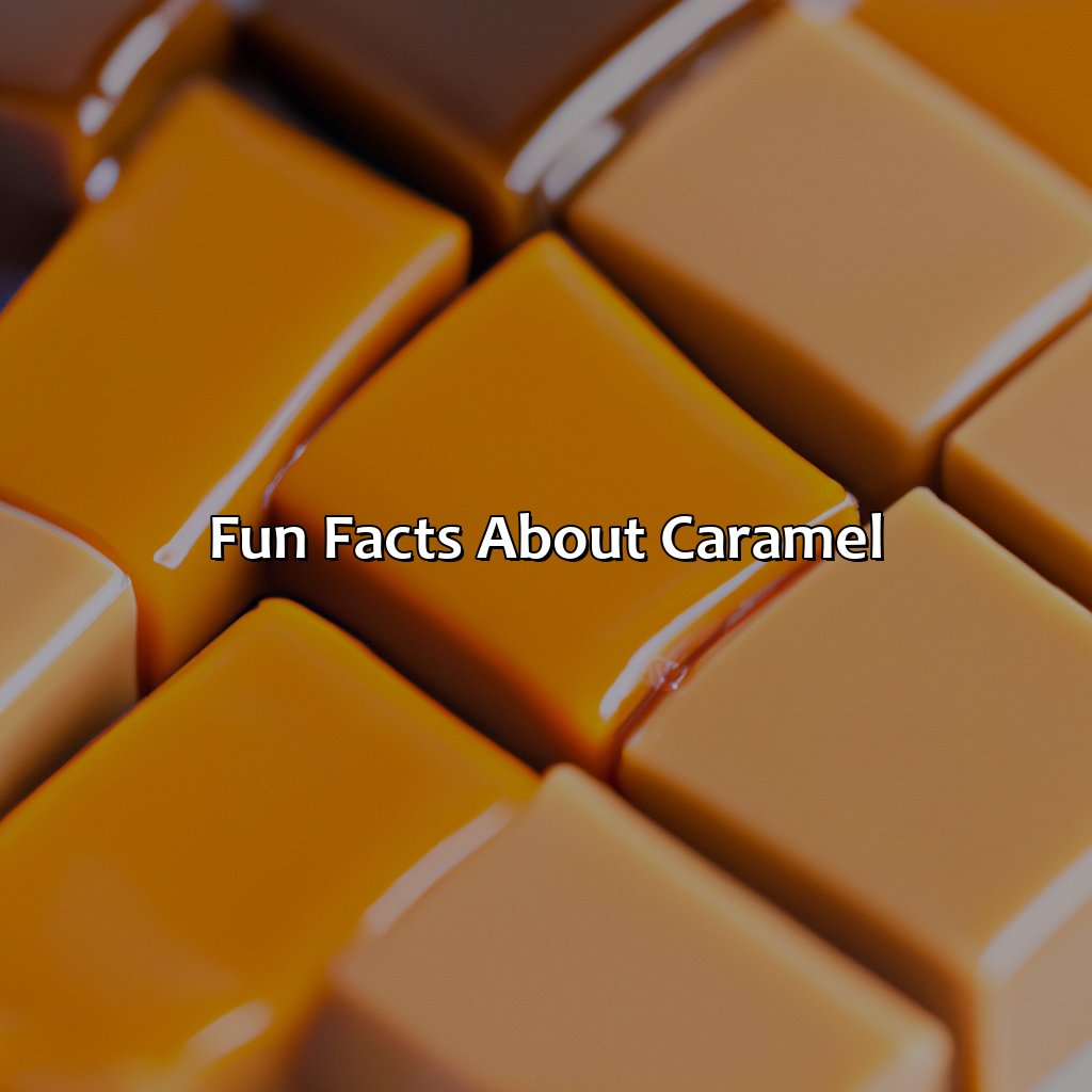 Fun Facts About Caramel  - What Color Is Caramel, 