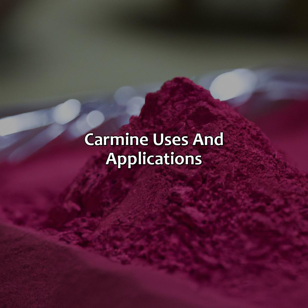 Carmine Uses And Applications  - What Color Is Carmine, 