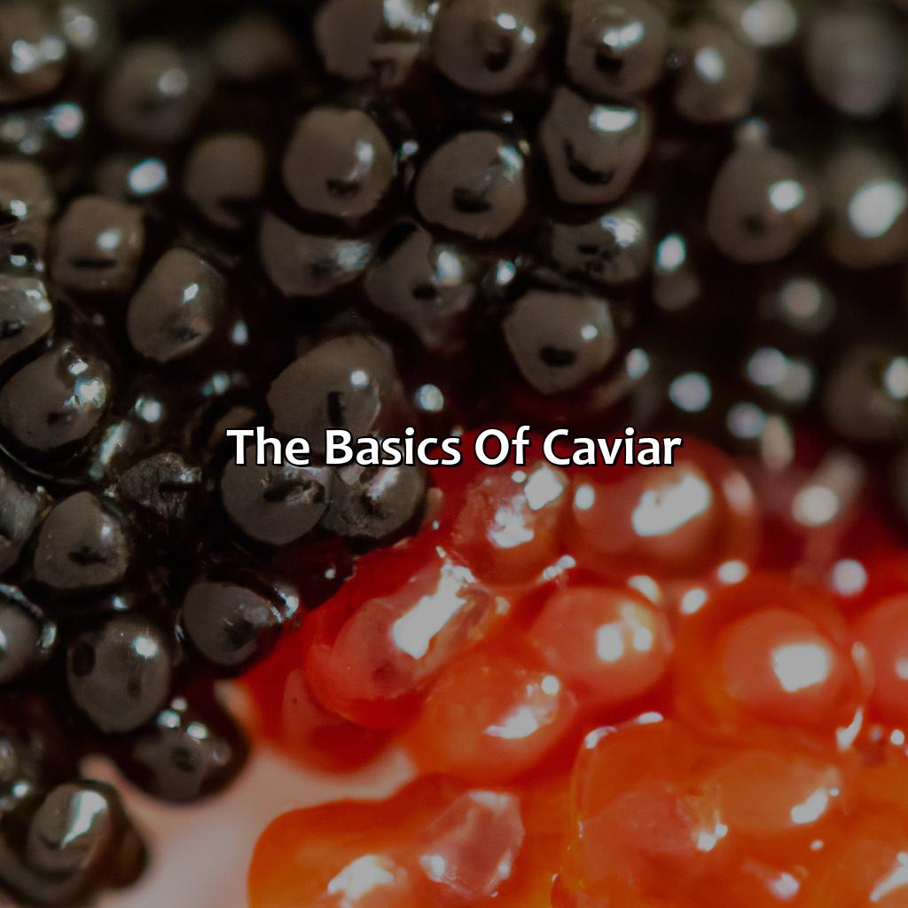 The Basics Of Caviar  - What Color Is Caviar, 
