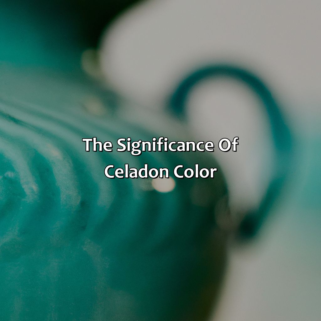 The Significance Of Celadon Color  - What Color Is Celadon, 