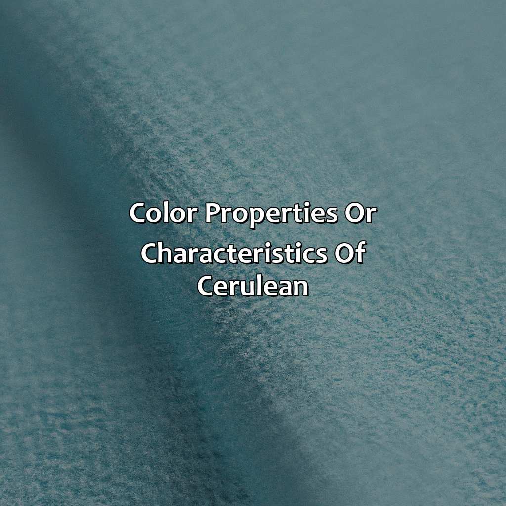 Color Properties Or Characteristics Of Cerulean  - What Color Is Cerulean, 