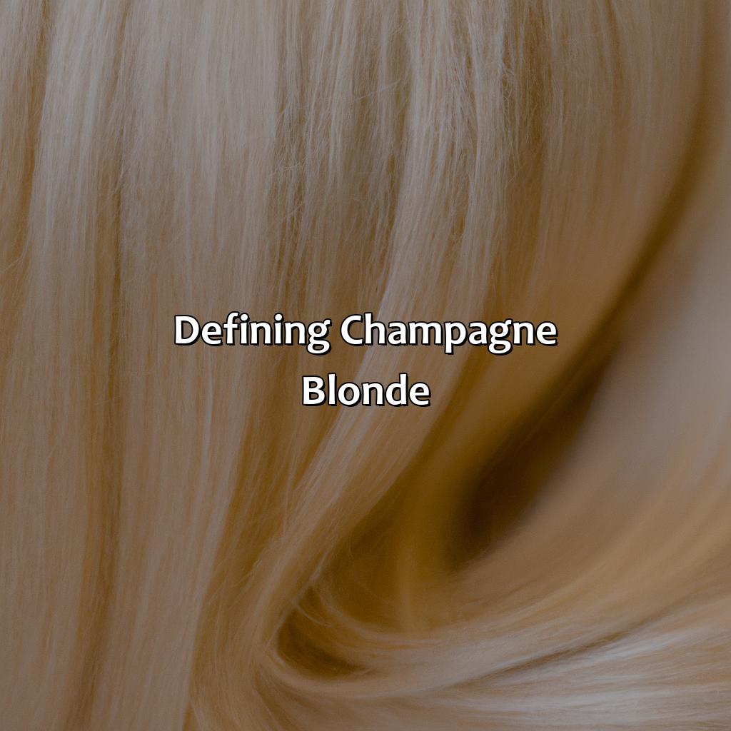 Defining Champagne Blonde  - What Color Is Champagne Blonde, 