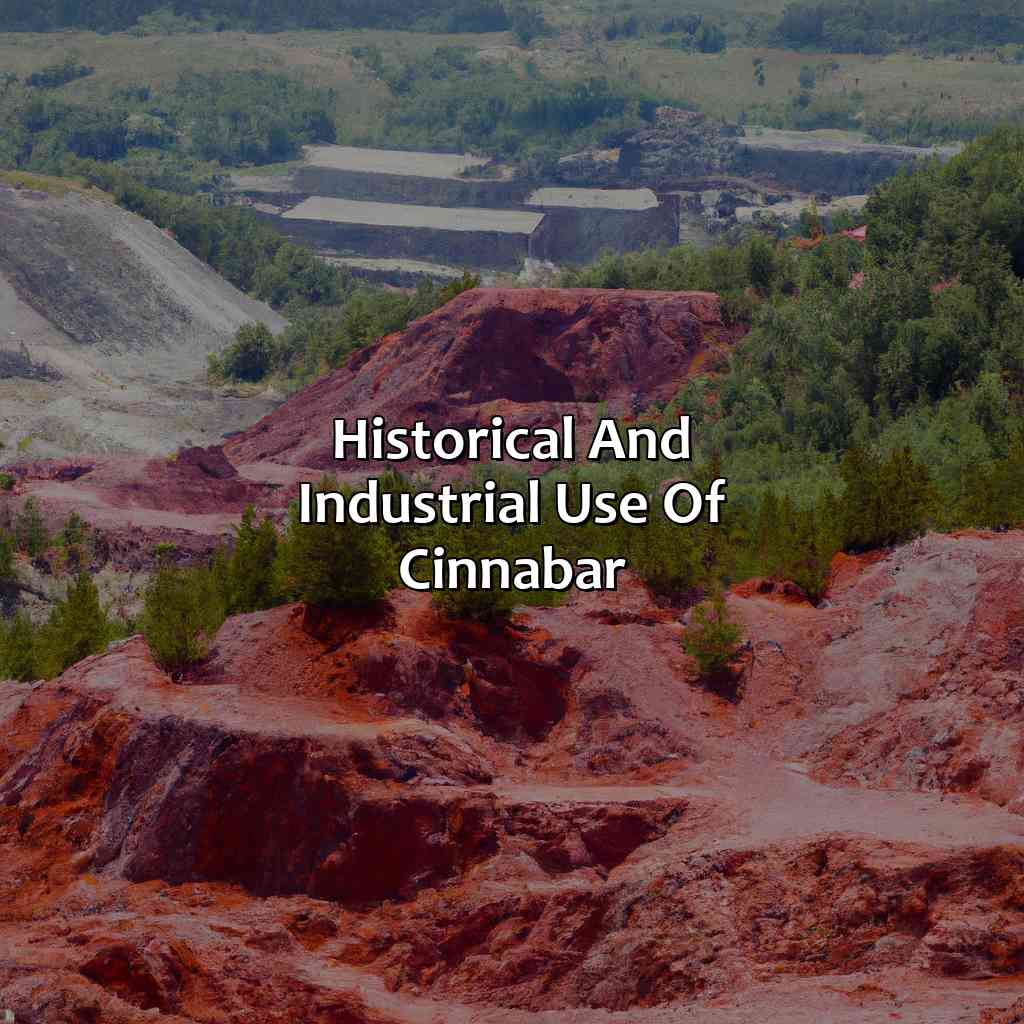 Historical And Industrial Use Of Cinnabar  - What Color Is Cinnabar, 