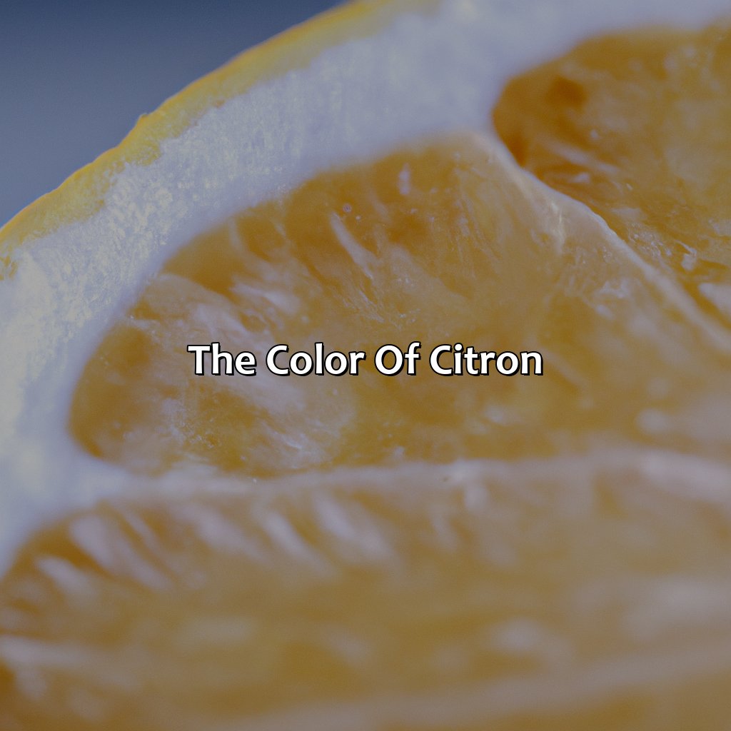 The Color Of Citron  - What Color Is Citron, 
