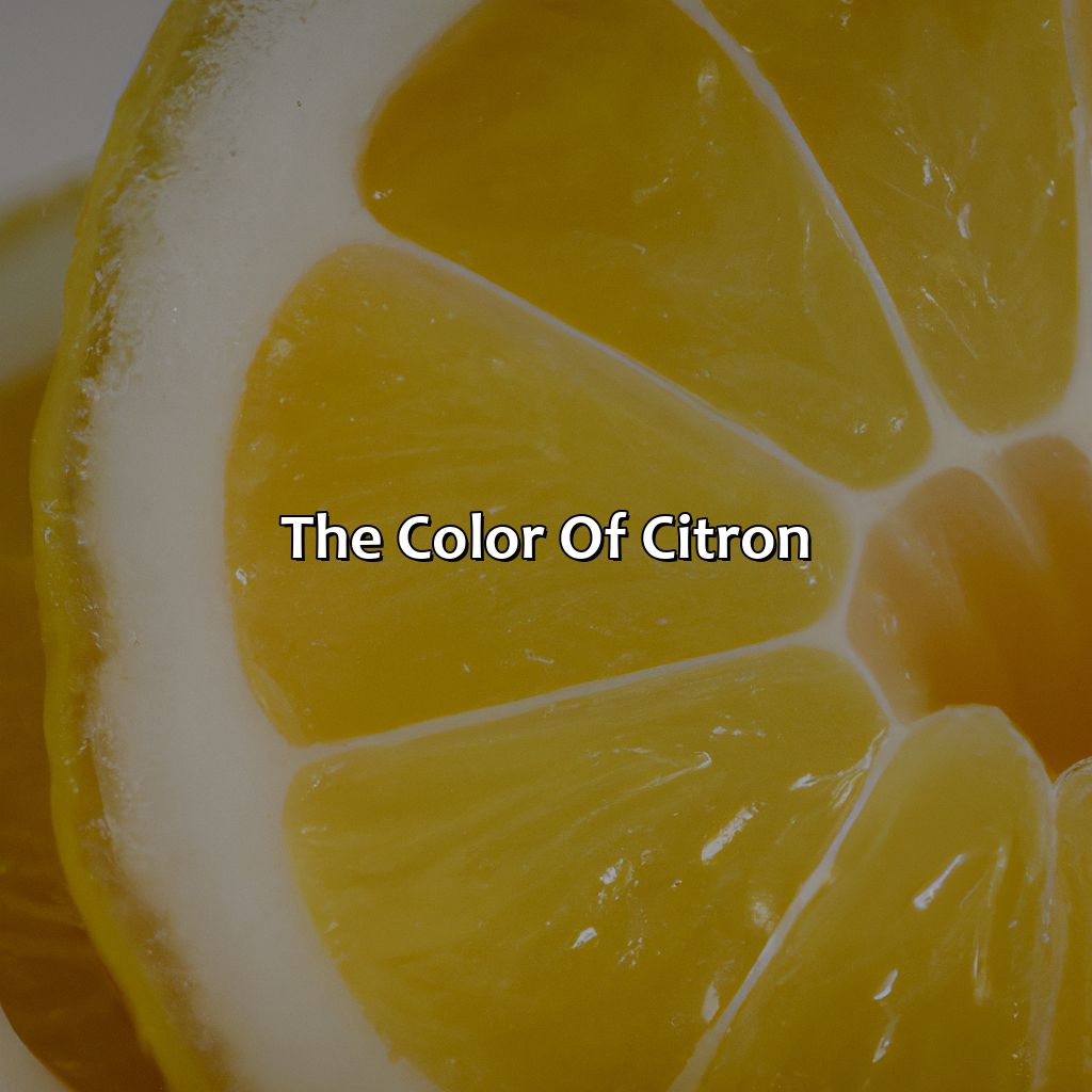 The Color Of Citron  - What Color Is Citron, 