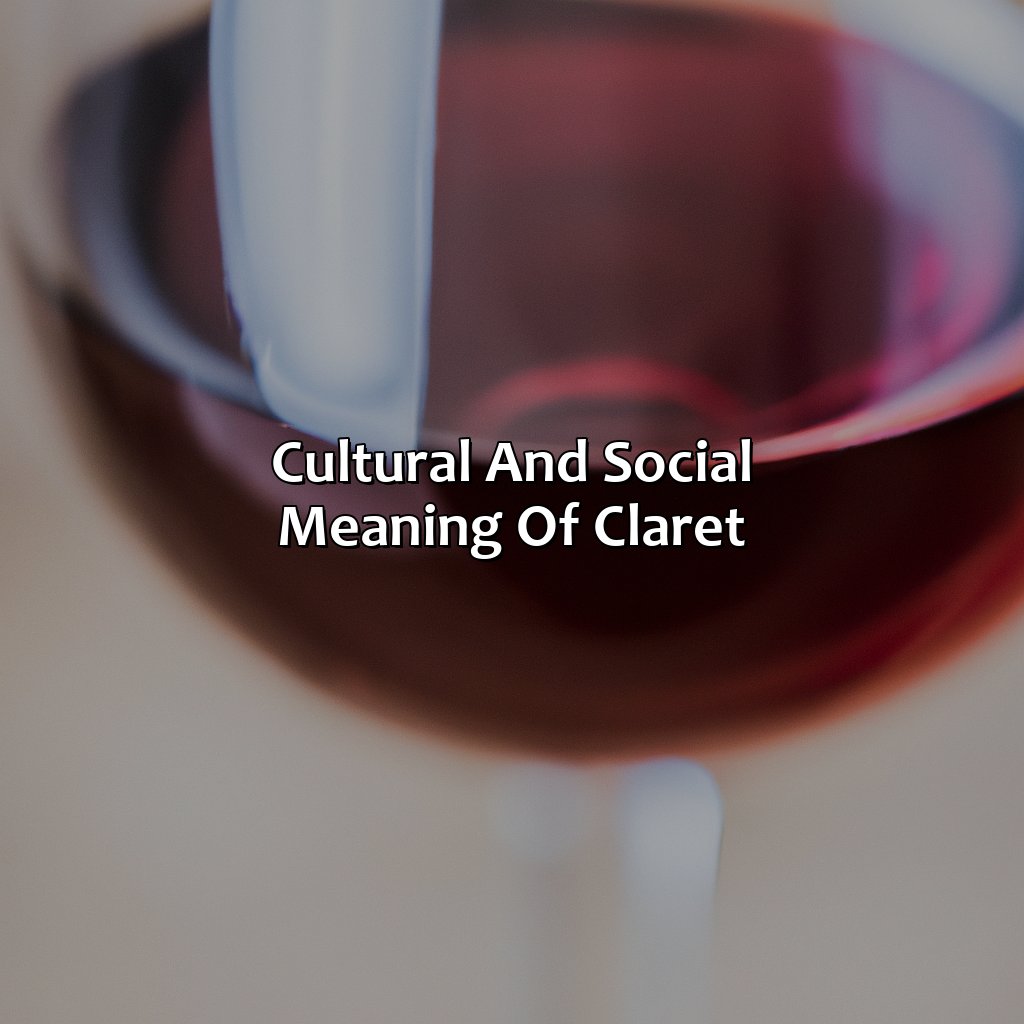 Cultural And Social Meaning Of Claret  - What Color Is Claret, 