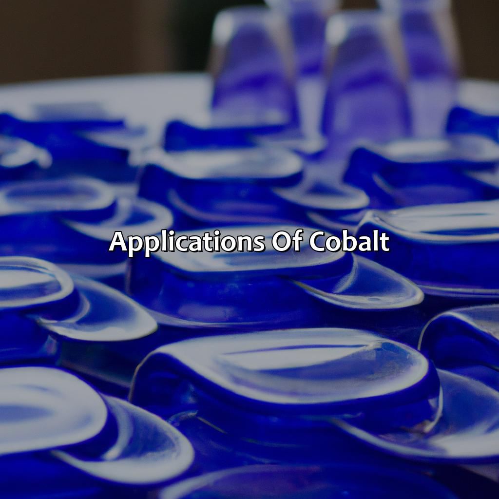 Applications Of Cobalt  - What Color Is Cobalt, 