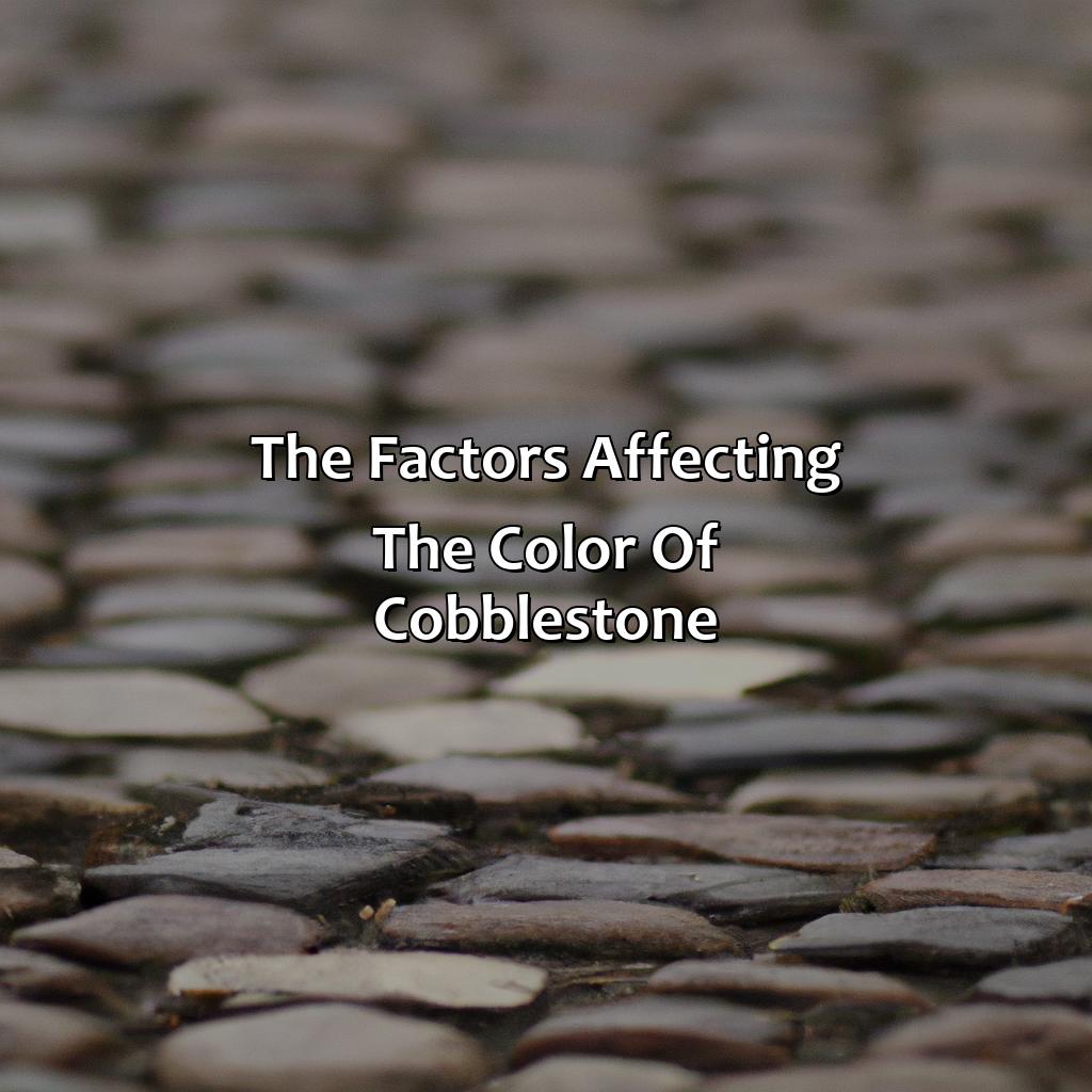 The Factors Affecting The Color Of Cobblestone  - What Color Is Cobblestone, 