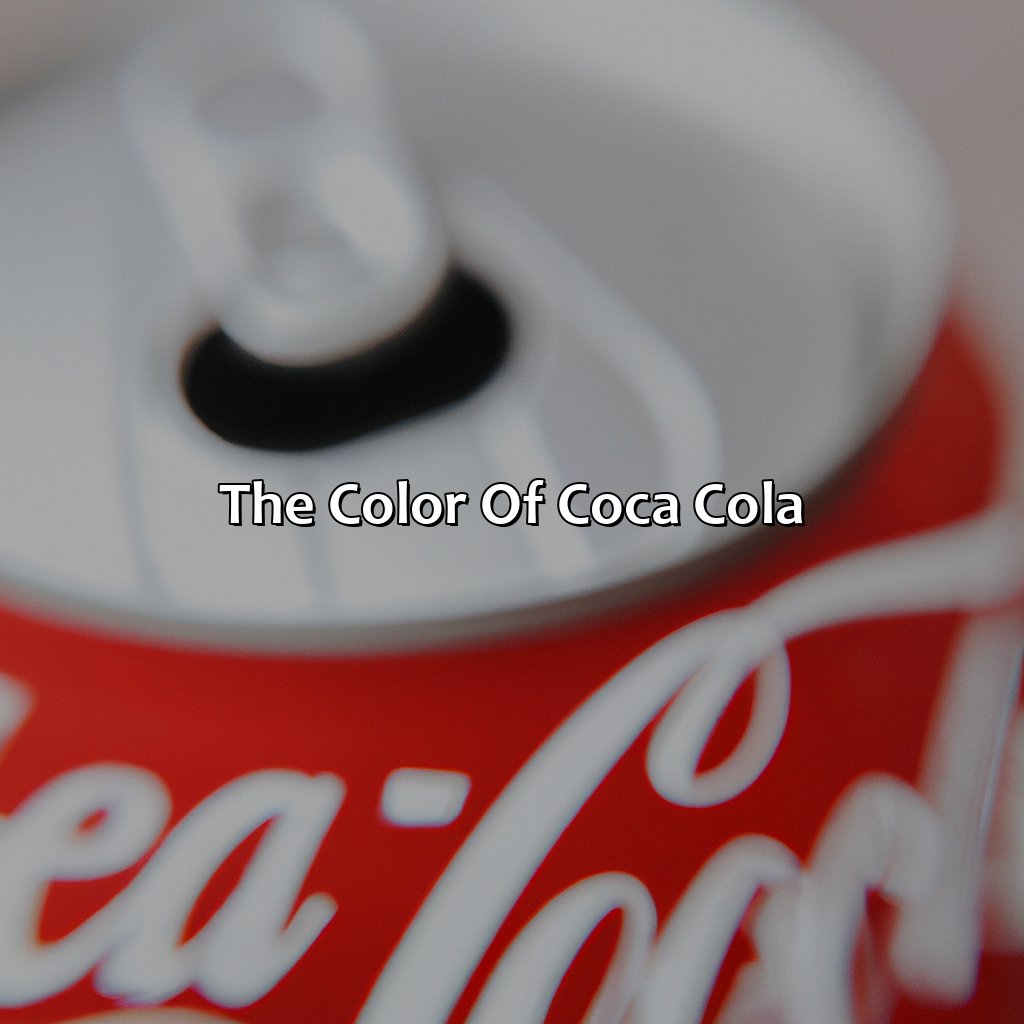 The Color Of Coca Cola  - What Color Is Coca Cola, 