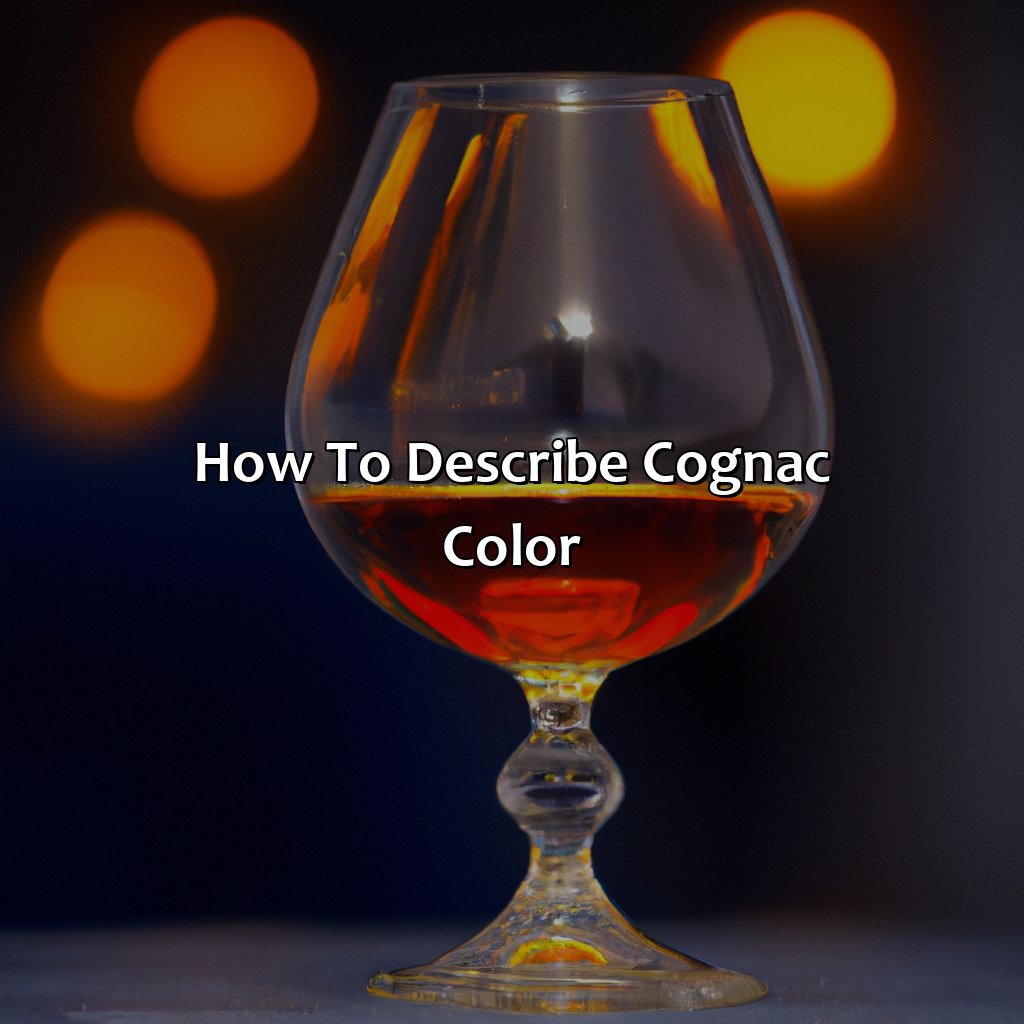 How To Describe Cognac Color  - What Color Is Cognac, 