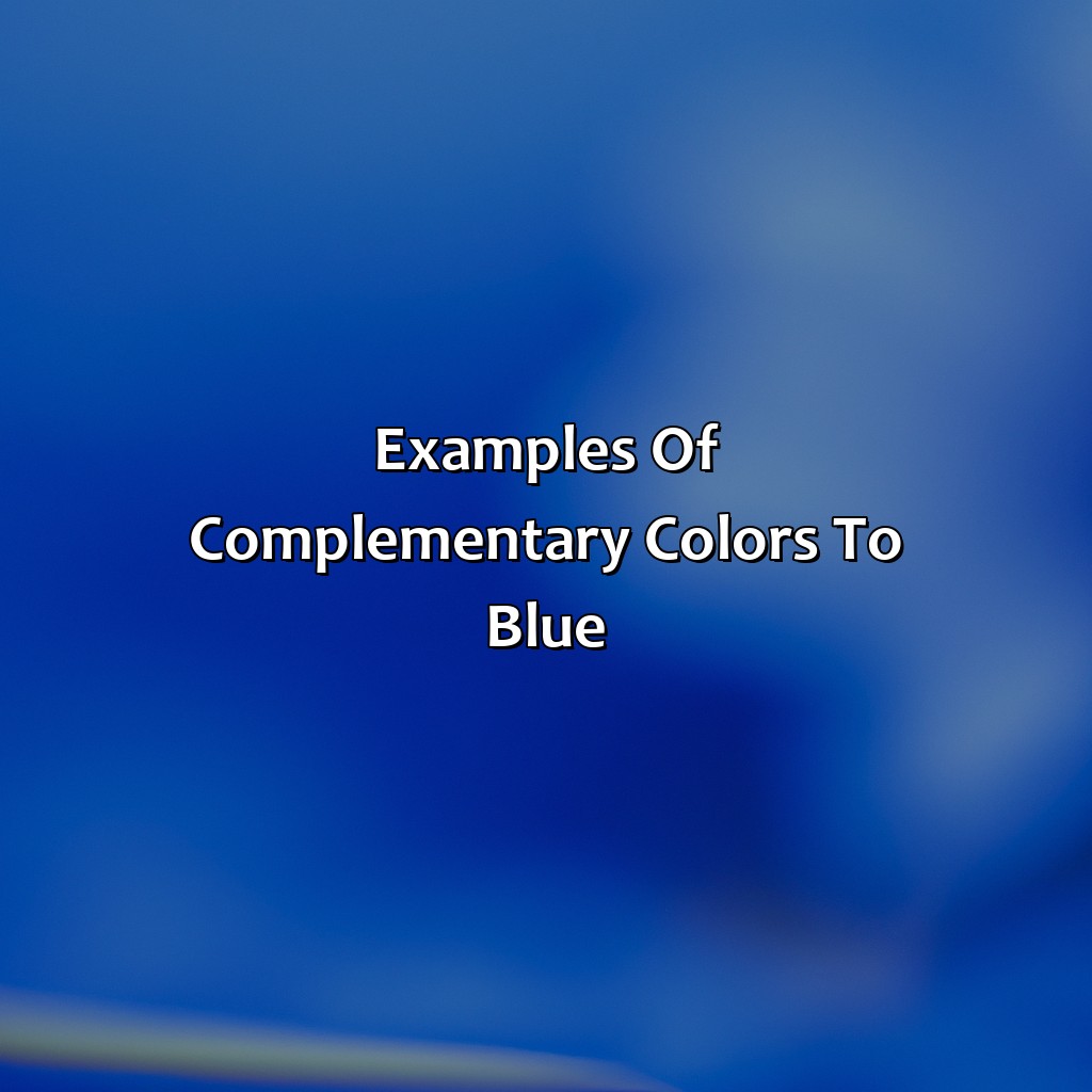 Examples Of Complementary Colors To Blue  - What Color Is Complementary To Blue, 