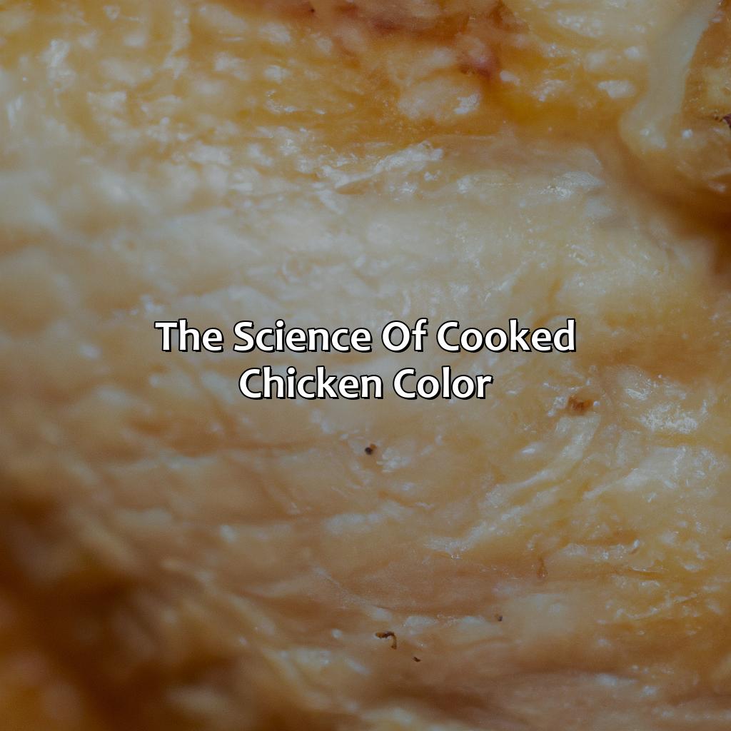 The Science Of Cooked Chicken Color  - What Color Is Cooked Chicken, 