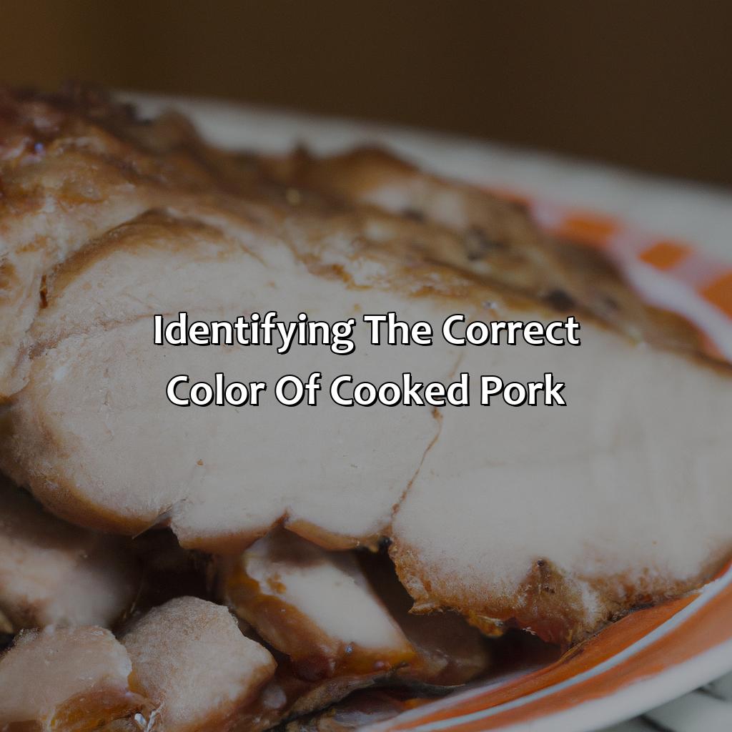 Identifying The Correct Color Of Cooked Pork  - What Color Is Cooked Pork, 