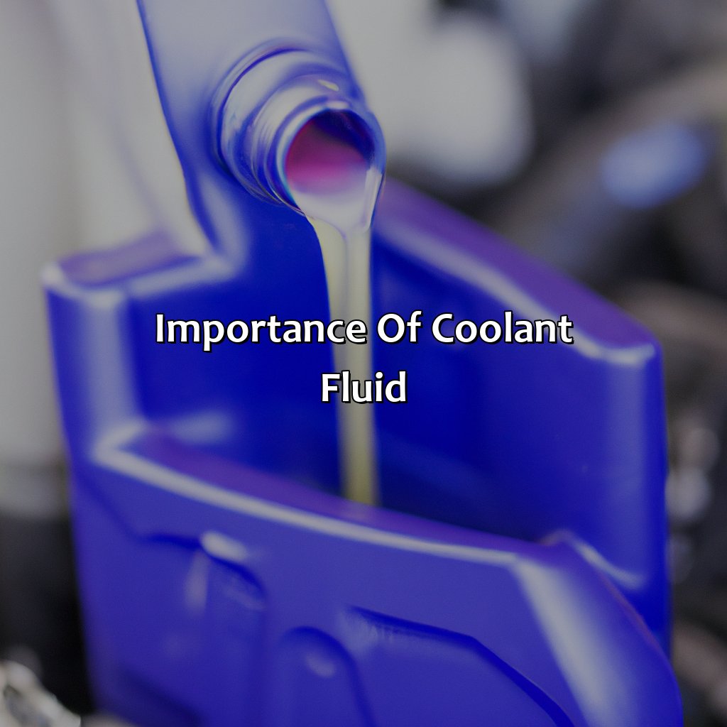 Importance Of Coolant Fluid  - What Color Is Coolant Fluid, 