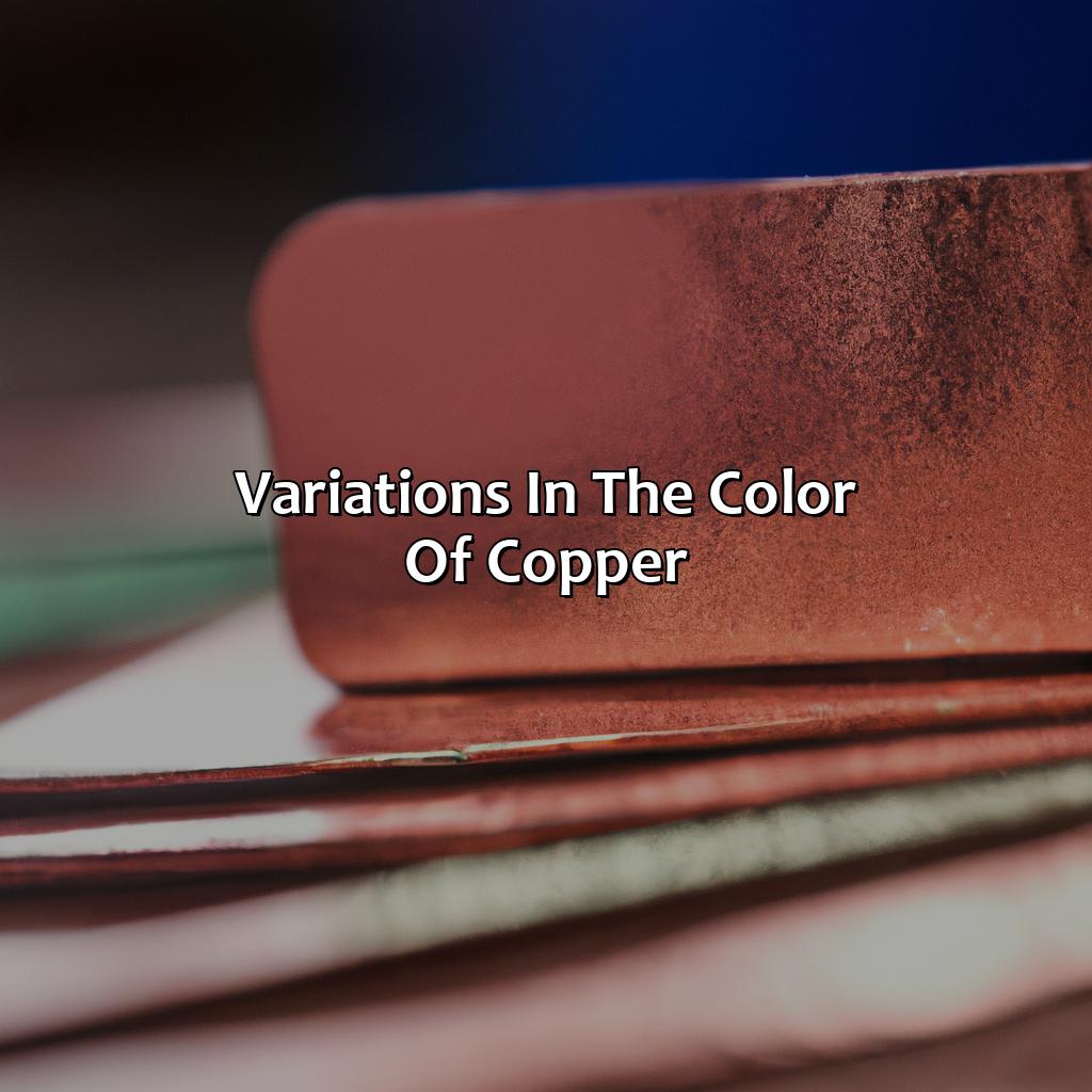 Variations In The Color Of Copper  - What Color Is Copper, 