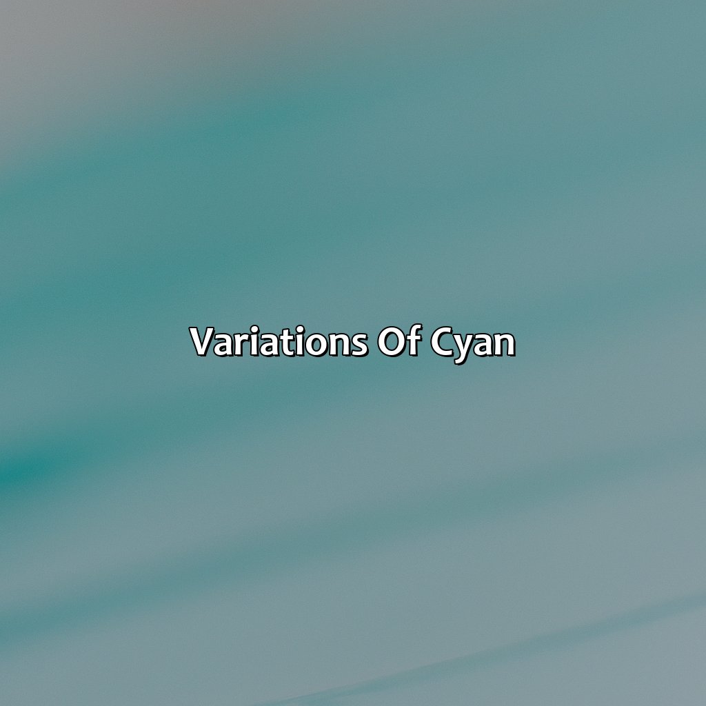 Variations Of Cyan  - What Color Is Cyan?, 