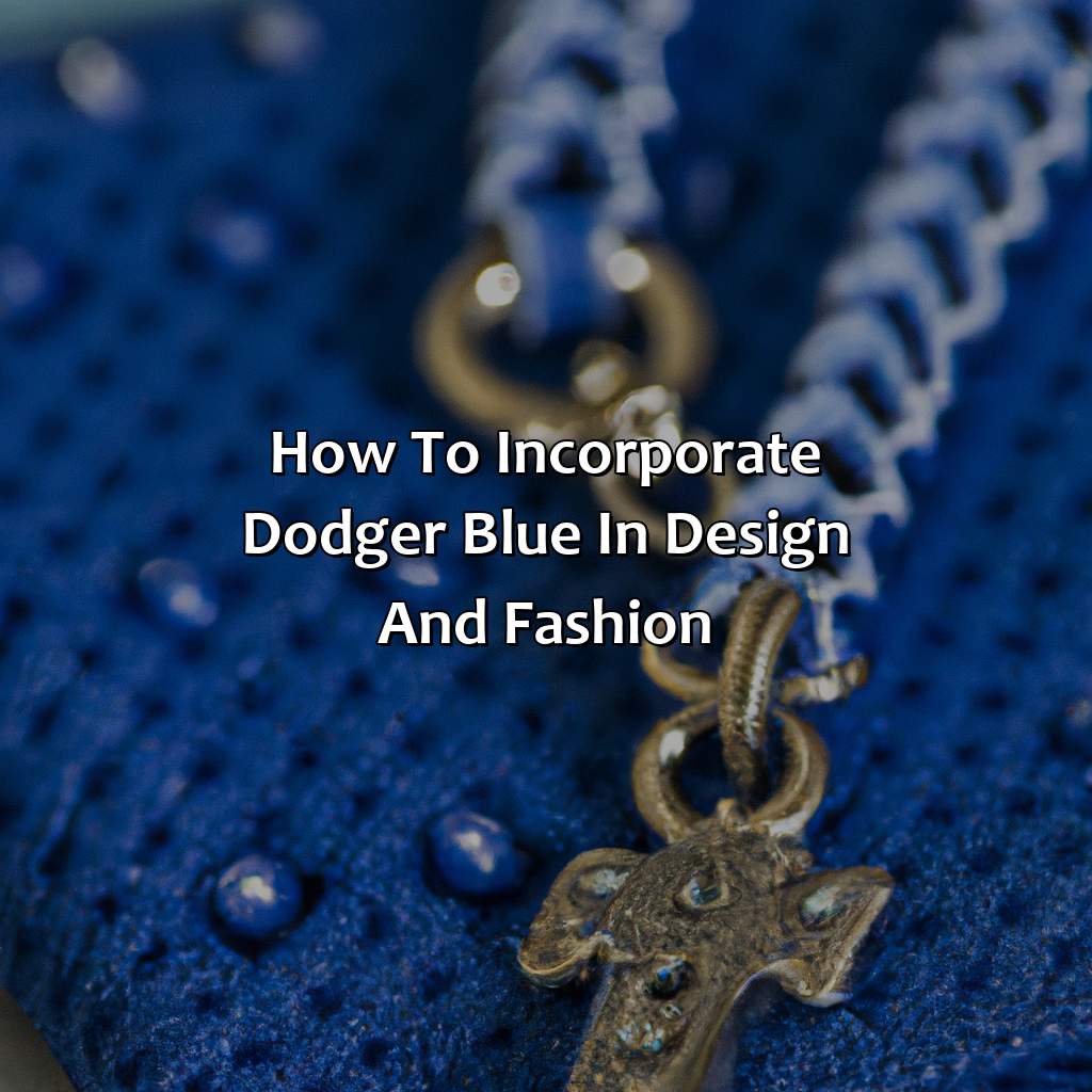 How To Incorporate Dodger Blue In Design And Fashion  - What Color Is Dodger Blue, 
