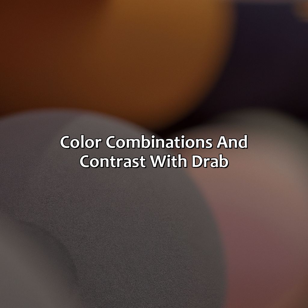 Color Combinations And Contrast With Drab  - What Color Is Drab, 