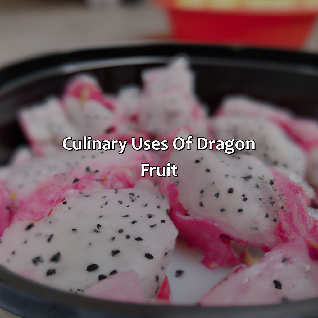 Culinary Uses Of Dragon Fruit  - What Color Is Dragon Fruit, 
