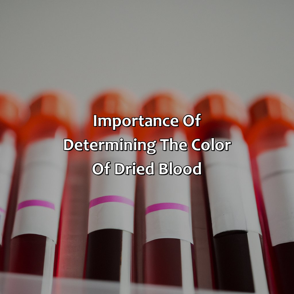 Importance Of Determining The Color Of Dried Blood  - What Color Is Dried Blood, 