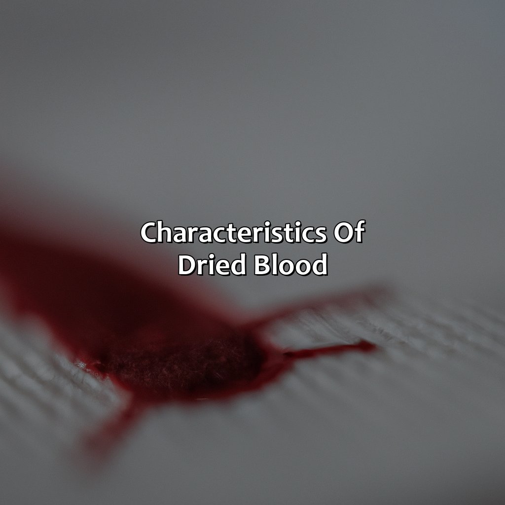 Characteristics Of Dried Blood  - What Color Is Dried Blood, 