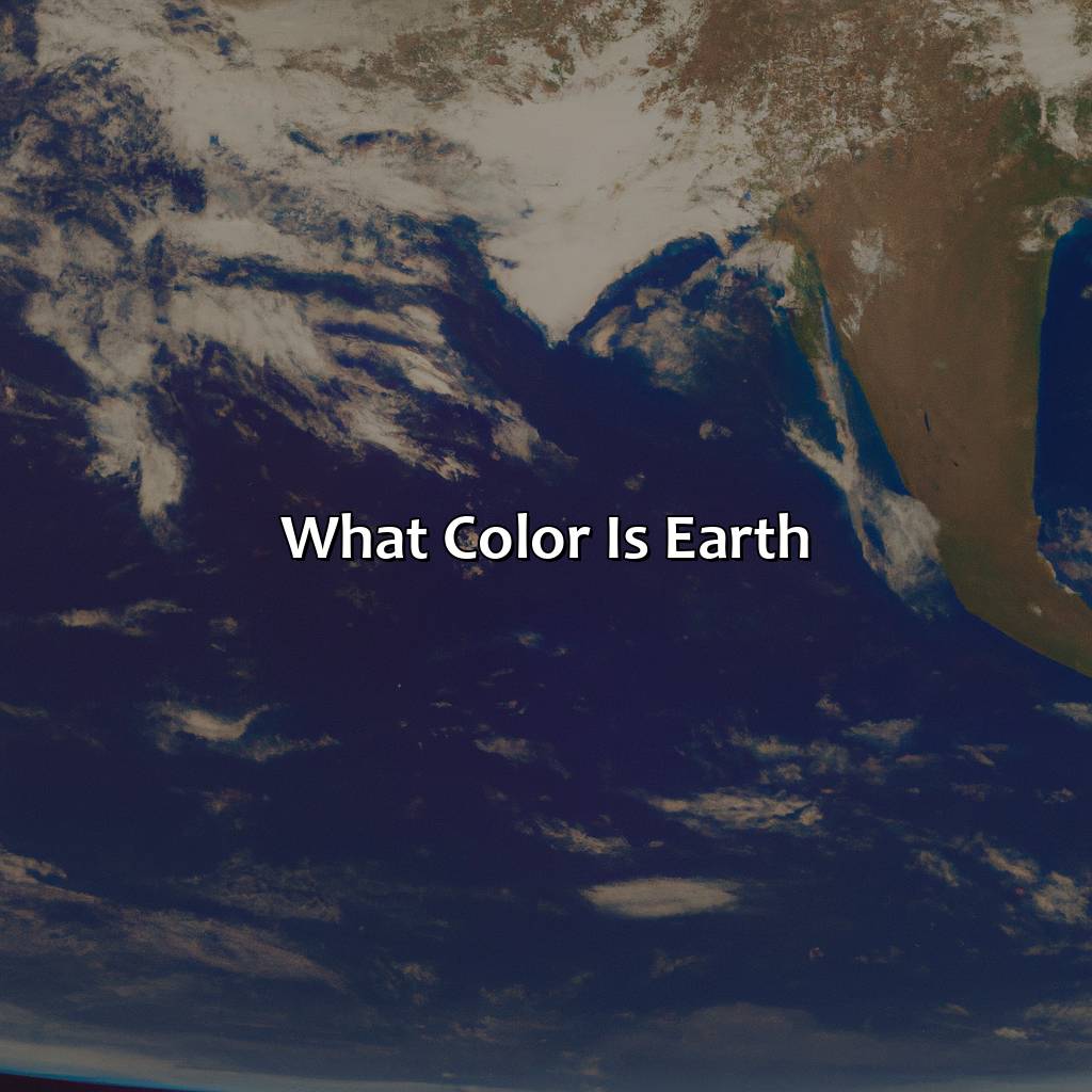 What Color Is Earth?  - What Color Is Earth, 