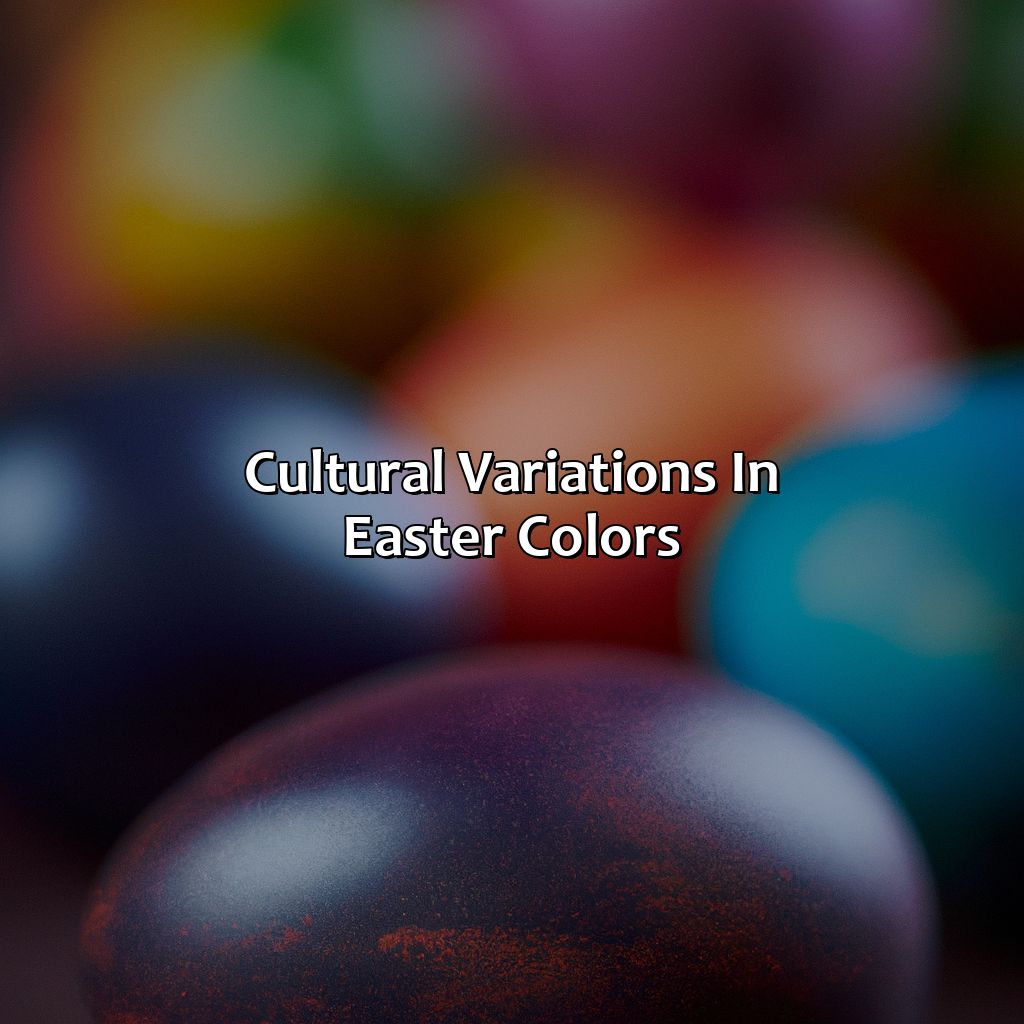 Cultural Variations In Easter Colors  - What Color Is Easter, 