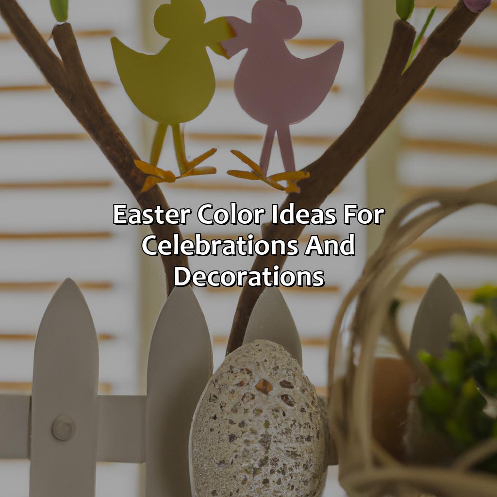Easter Color Ideas For Celebrations And Decorations  - What Color Is Easter, 