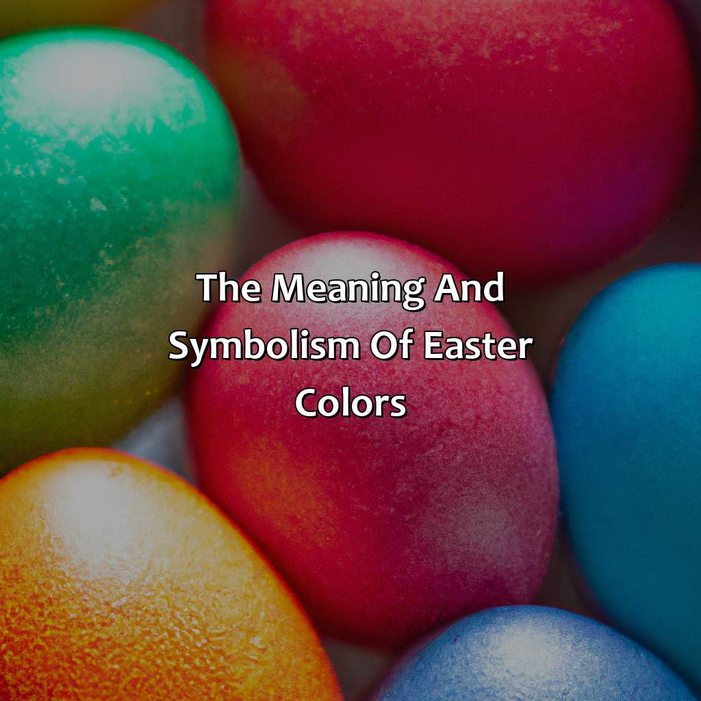 The Meaning And Symbolism Of Easter Colors  - What Color Is Easter, 