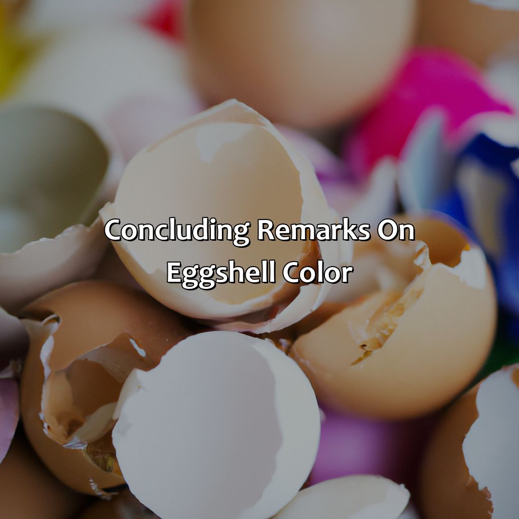 Concluding Remarks On Eggshell Color  - What Color Is Eggshell, 