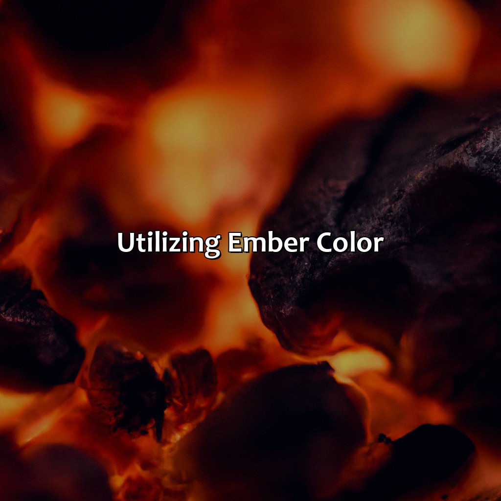 Utilizing Ember Color  - What Color Is Ember, 