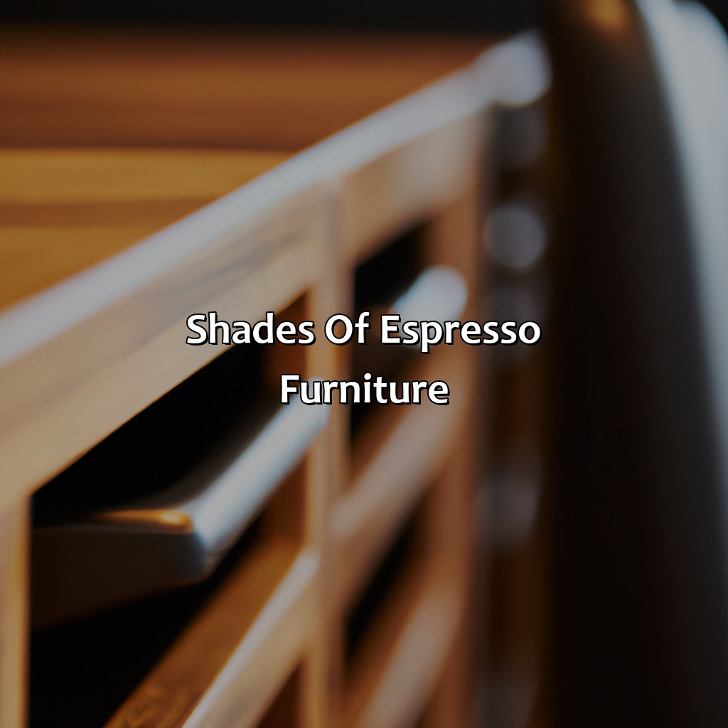 Shades Of Espresso Furniture  - What Color Is Espresso Furniture, 