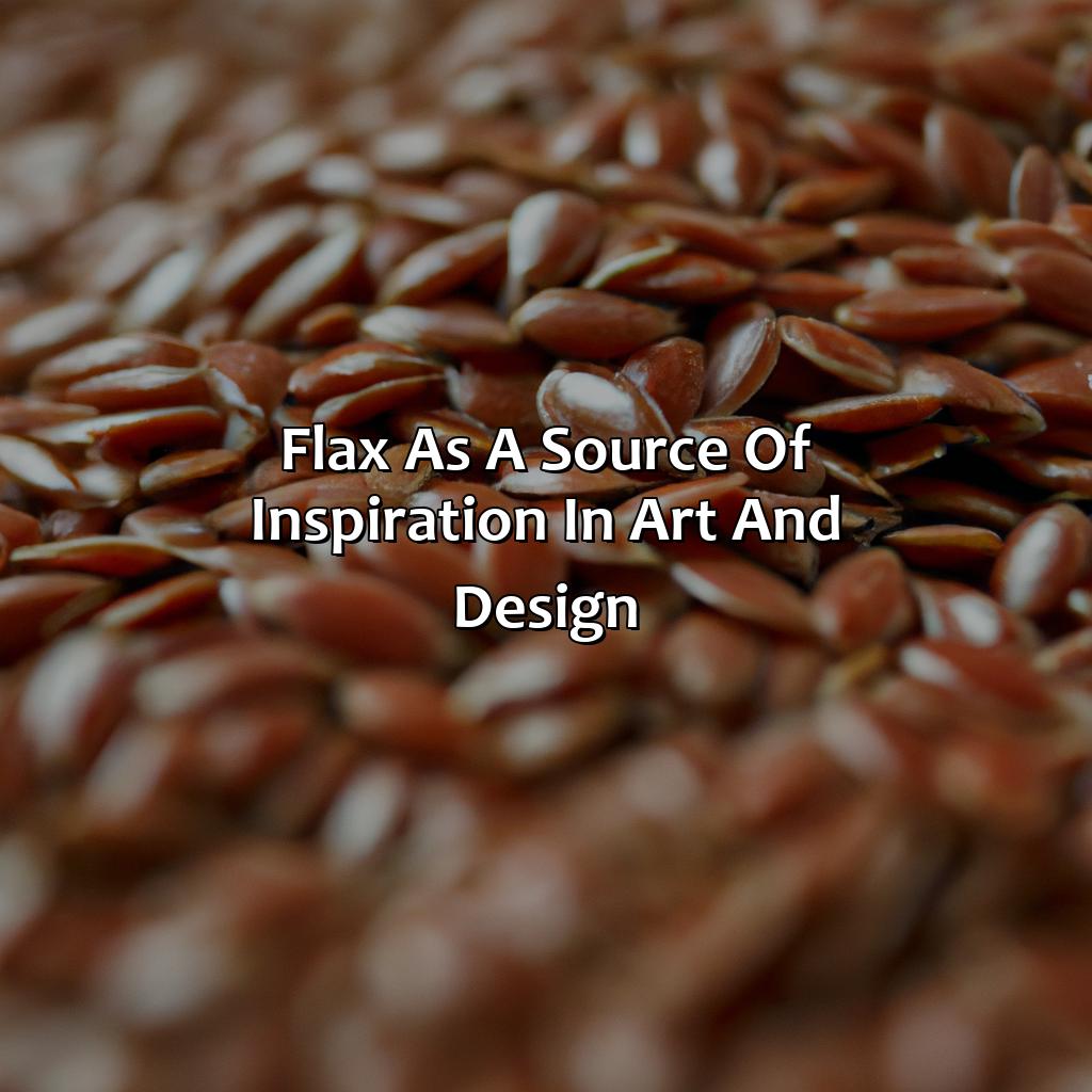 Flax As A Source Of Inspiration In Art And Design  - What Color Is Flax, 