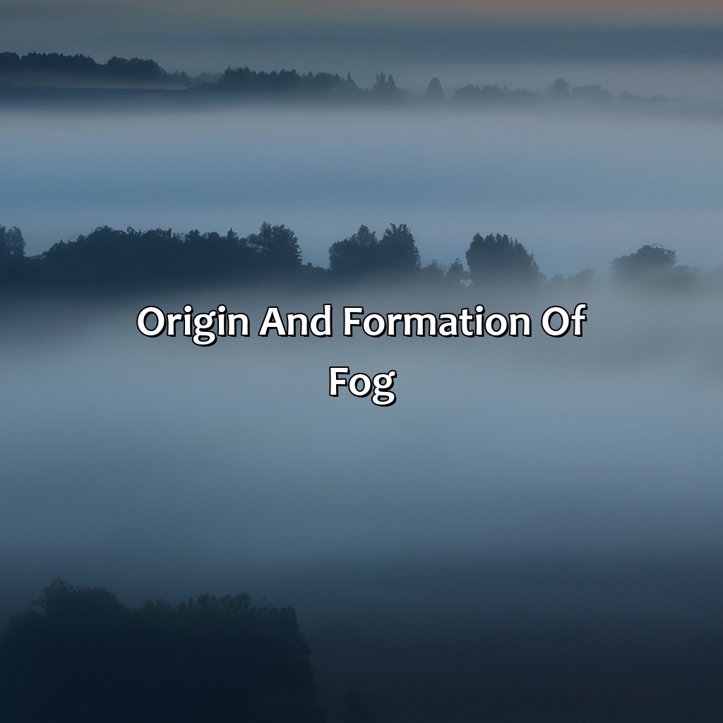 Origin And Formation Of Fog  - What Color Is Fog, 