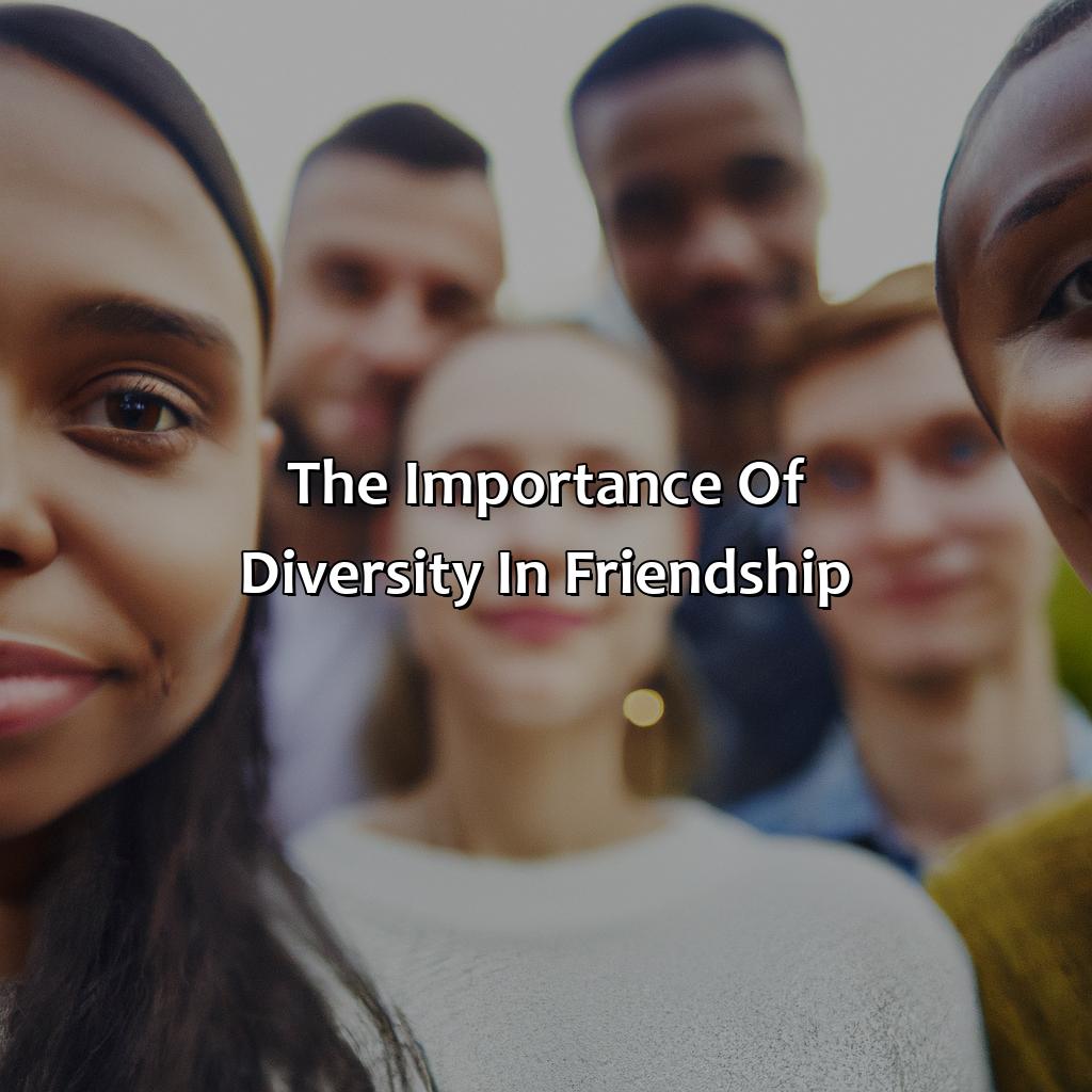 The Importance Of Diversity In Friendship  - What Color Is Friendship, 