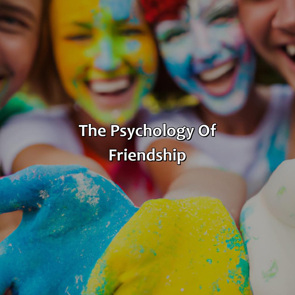 The Psychology Of Friendship  - What Color Is Friendship, 