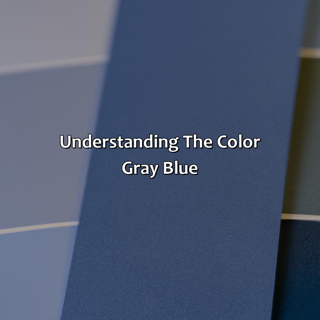 Understanding The Color Gray Blue  - What Color Is Gray Blue, 