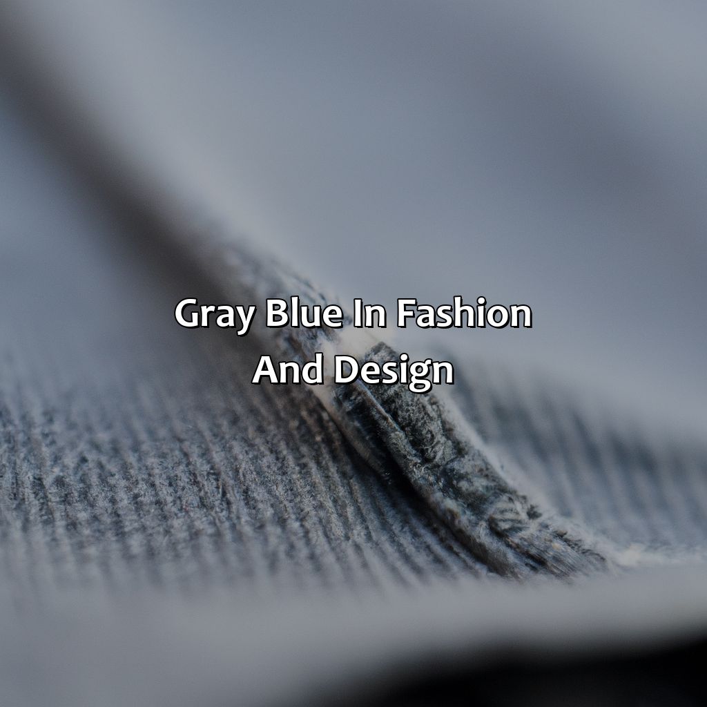 Gray Blue In Fashion And Design  - What Color Is Gray Blue, 